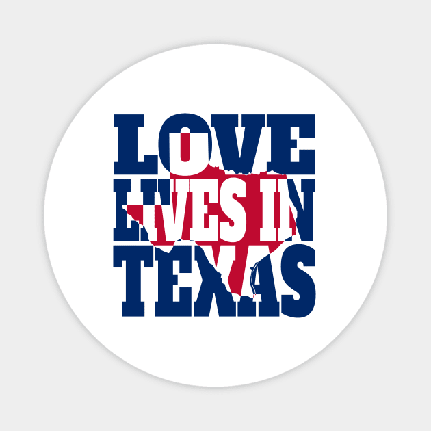 Love Lives in Texas Magnet by DonDota